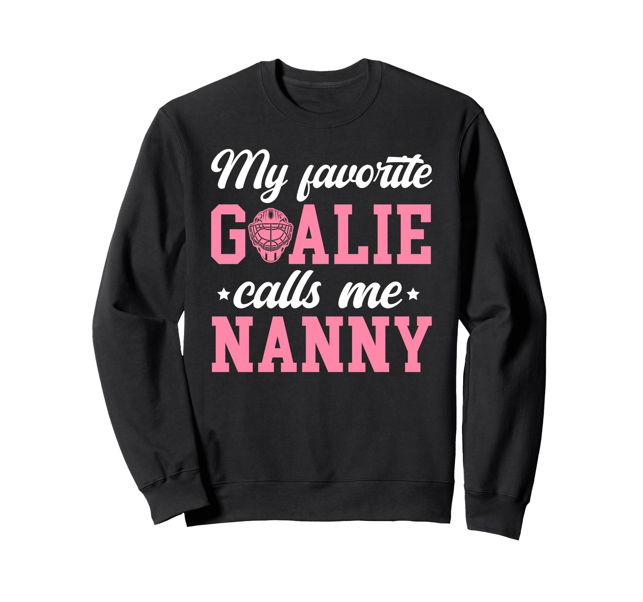Proud Ice Hockey Goalie Nanny Sweatshirt - Streetwear Style Men Women