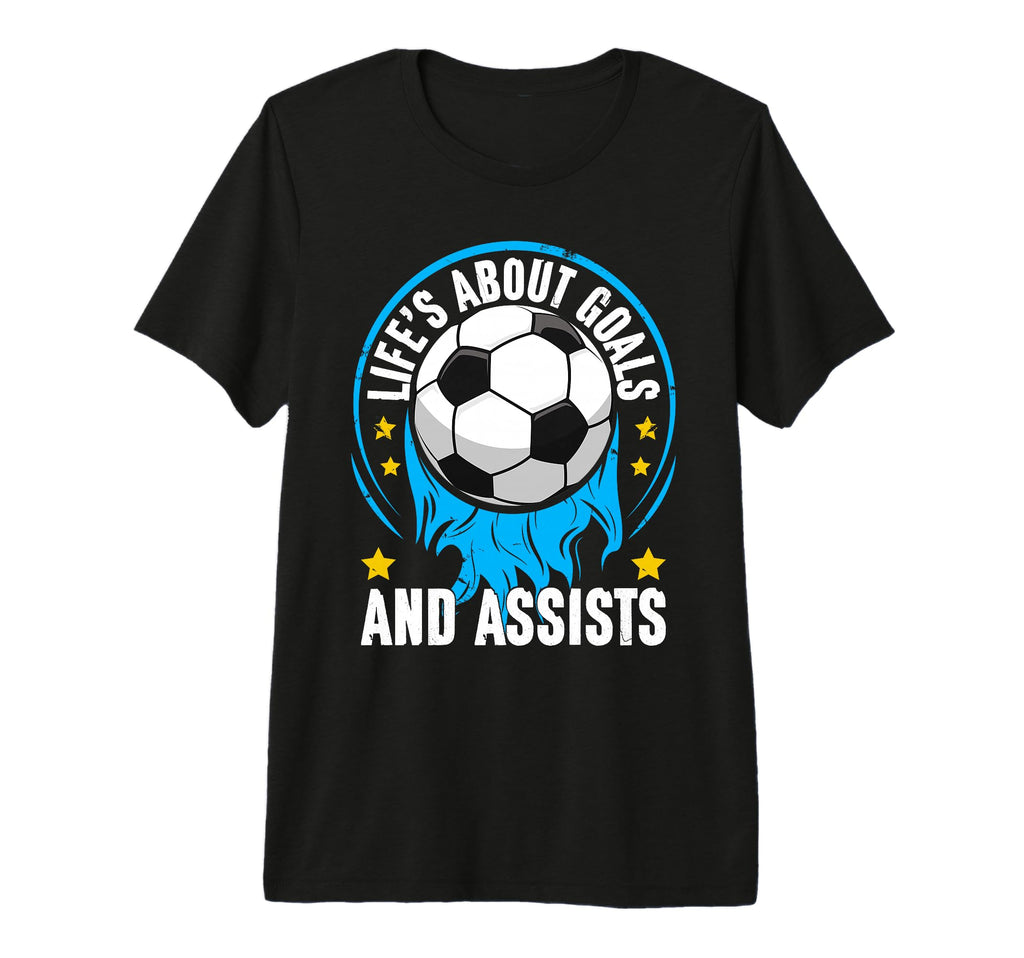Life Is About Goals And Assists Sport T-Shirt - Aesthetic Graphic Unisex