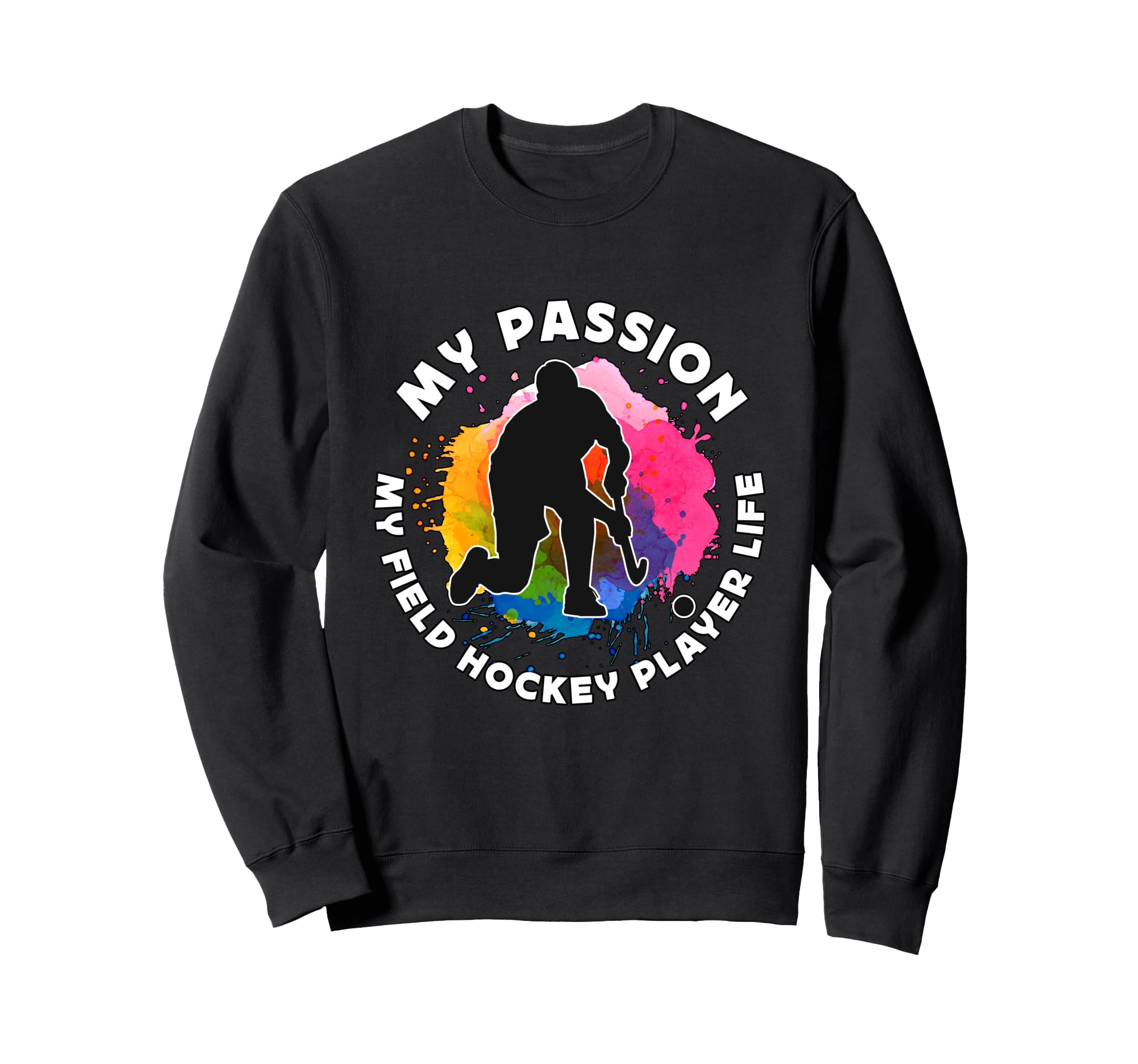 My Passion My Field Hockey Goalkeeper Sweatshirt - Graphic Print Unisex