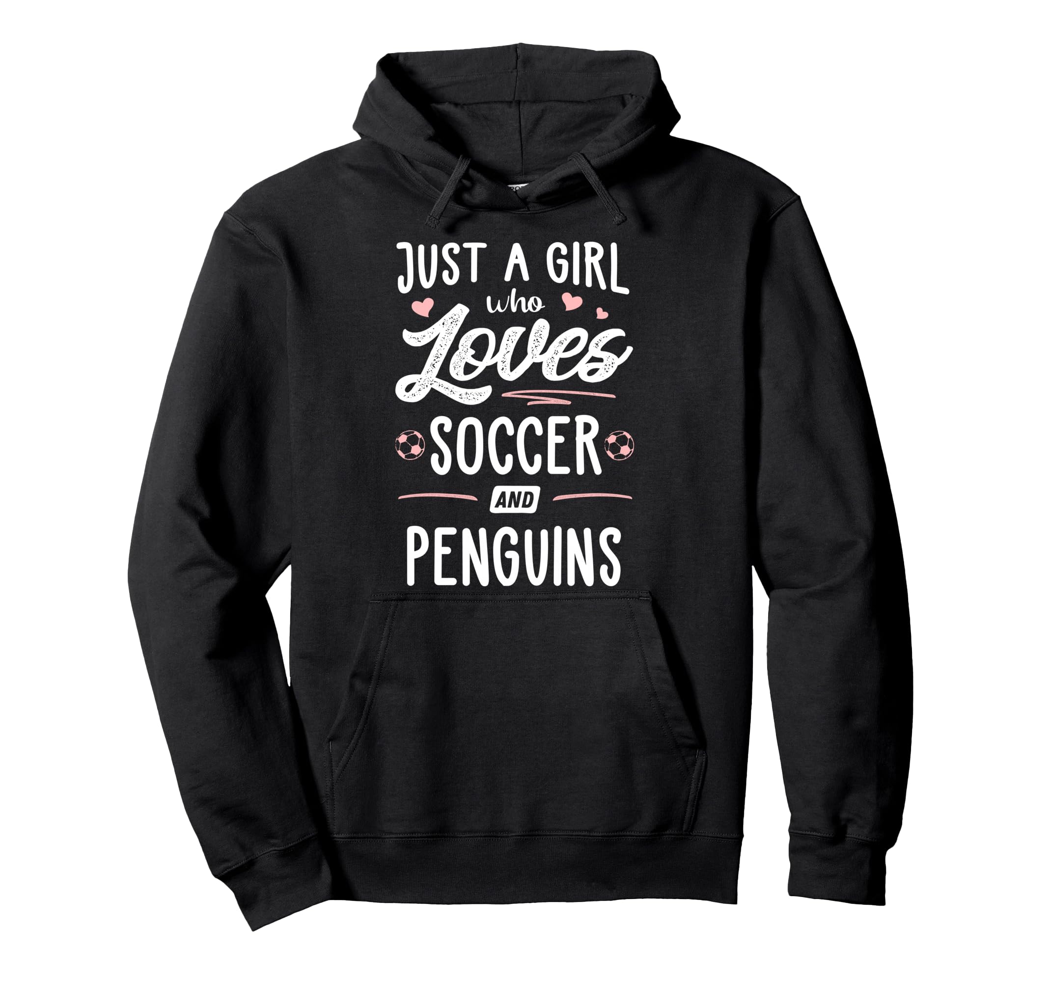 Just Who Loves Soccer And Penguins Hoodie - Casual Everyday Wear Unisex