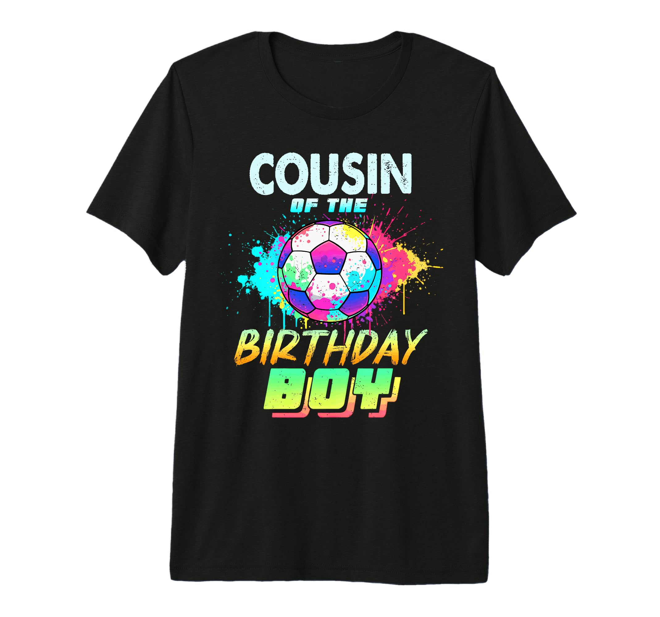 Cousin Birthday Soccer Ball T-Shirt - Casual Everyday Wear Men Women