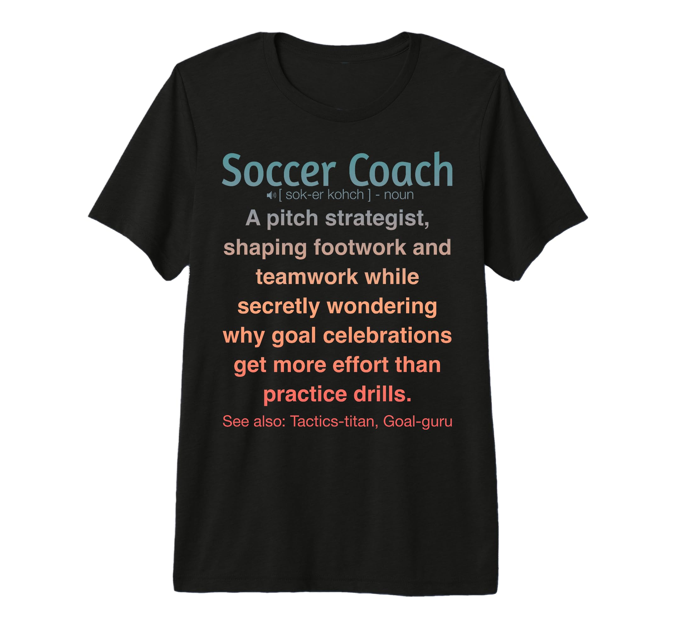 Soccer Coach Tri Blend T-Shirt - Fun Novelty Design Men Women