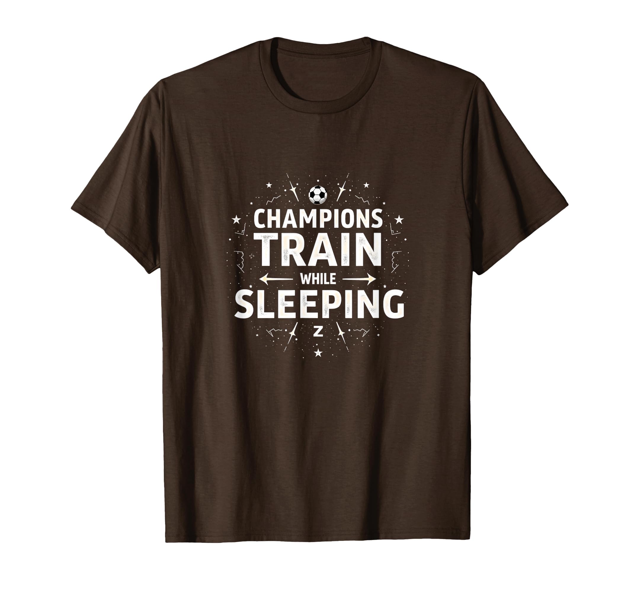 Champions Train While Sleeping Soccer T-Shirt - Trendy Graphic Unisex