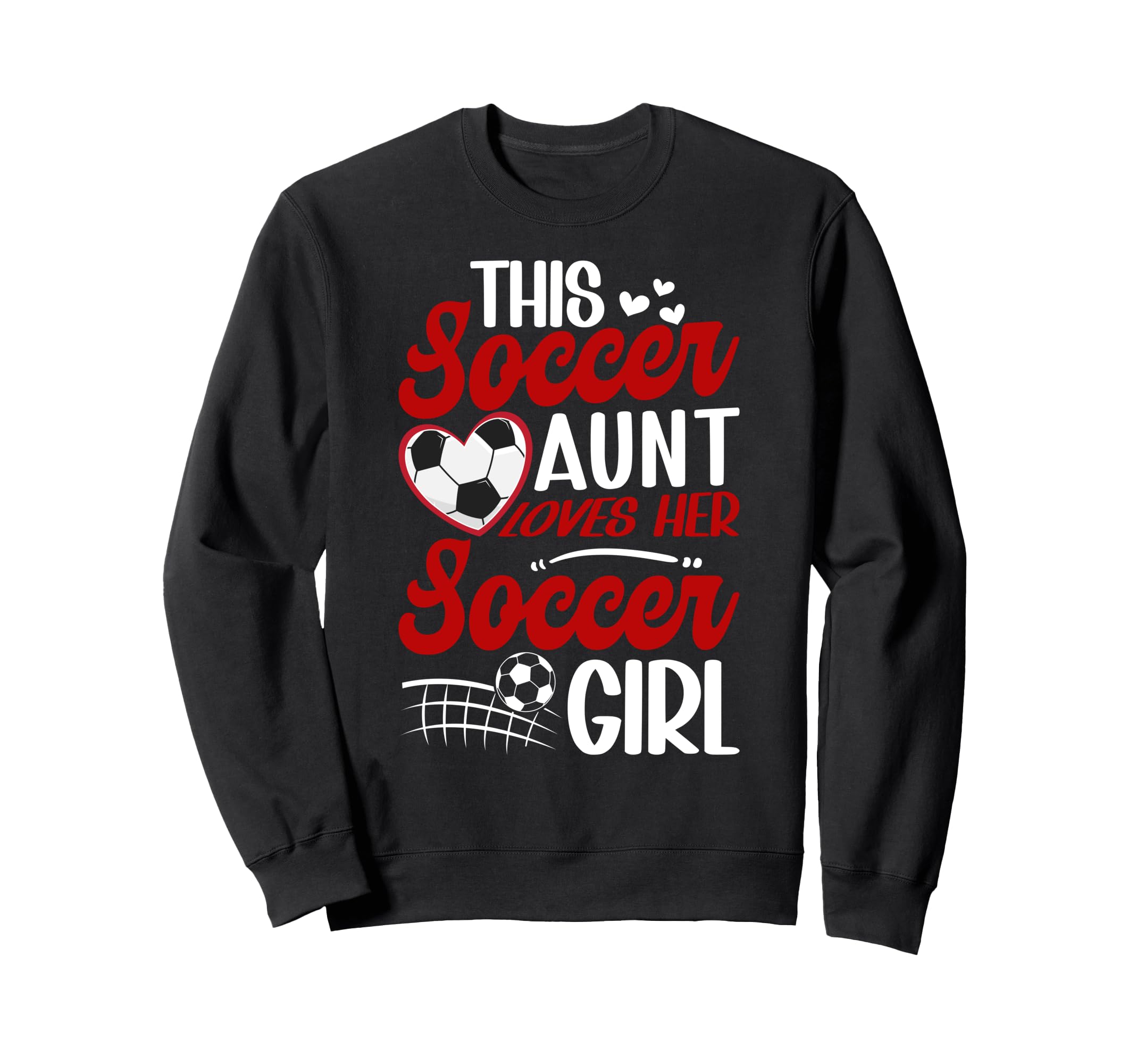 Soccer Aunt Loves Her Soccer Sweatshirt - Fun Novelty Design for Adults