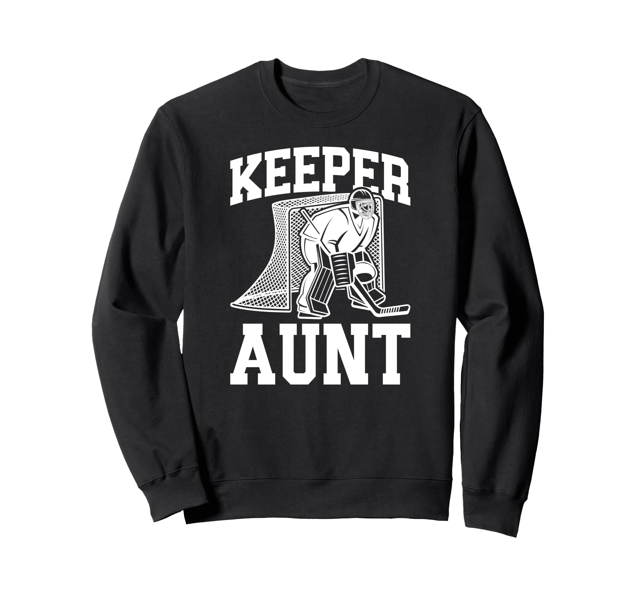 Ice Hockey Keeper Aunt Hockey Sweatshirt - Trendy Graphic for Adults