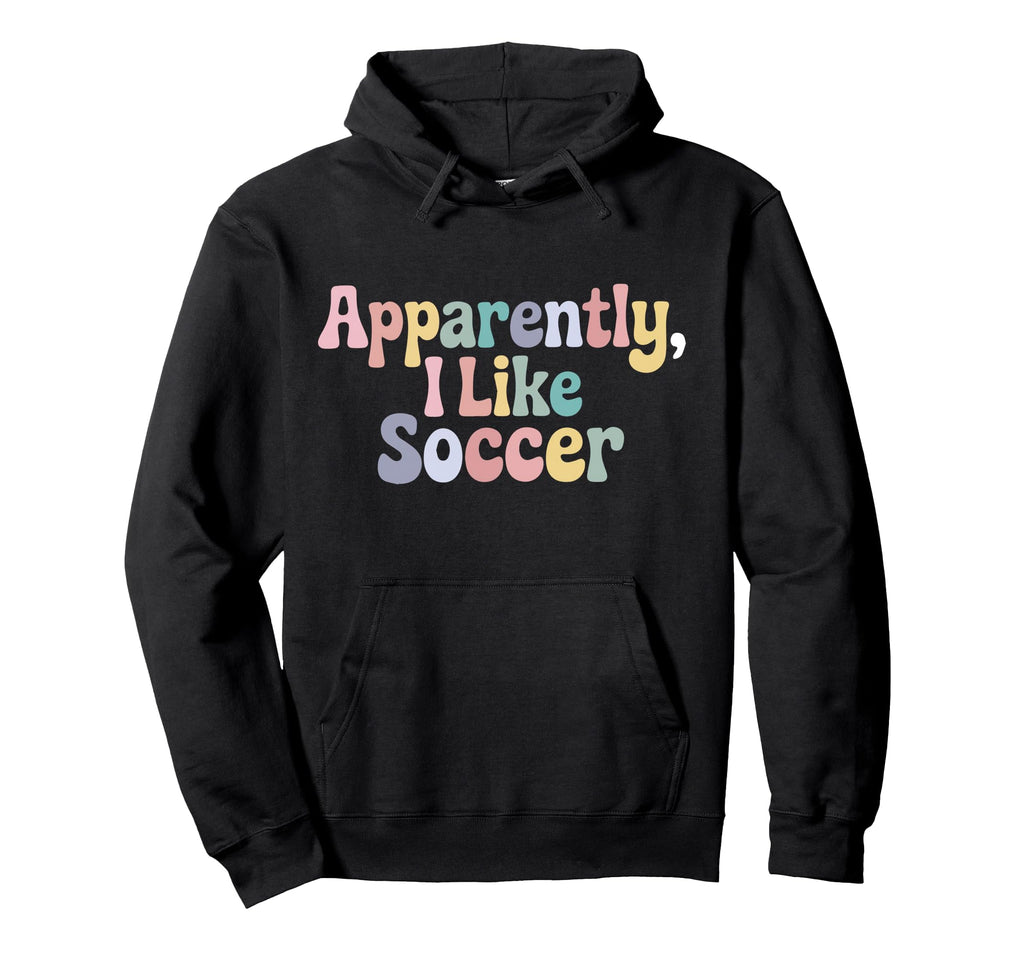 Apparently I Like Soccer Player Groovy Hoodie - Streetwear Style Unisex