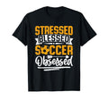 Stressed Blessed Soccer Obsessed Sports T-Shirt - Unique Graphic Men Women