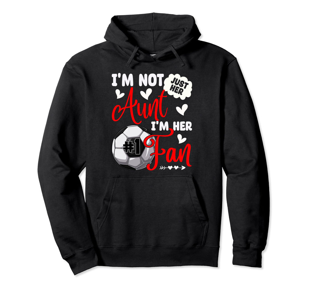 Im Not Just Her Aunt Im Her Number 1 Fan Hoodie - Minimalist Print Unisex