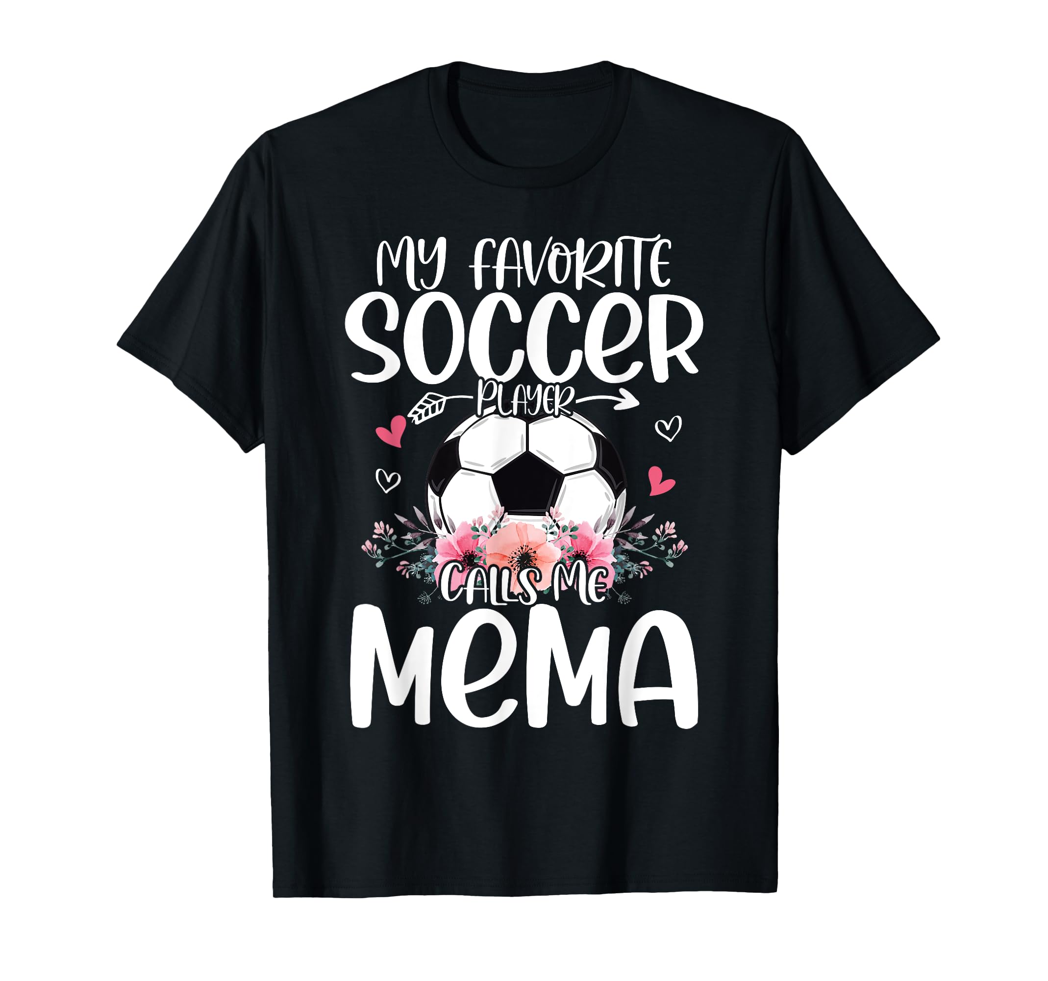 My Favorite Soccer Player Calls Me Mema T-Shirt - Unique Graphic Men Women
