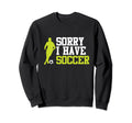 I Have Soccer Sports Player Expert Sweatshirt - Trendy Graphic for Adults