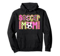 Soccer Mom Soccer Player Mama Hoodie - Fun Novelty Design Men Women