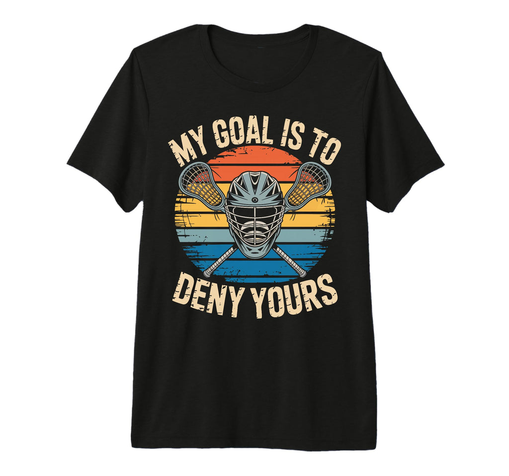 Lacrosse Goalie Deny Goal Lax Goalkeeper T-Shirt - Trendy Graphic Unisex