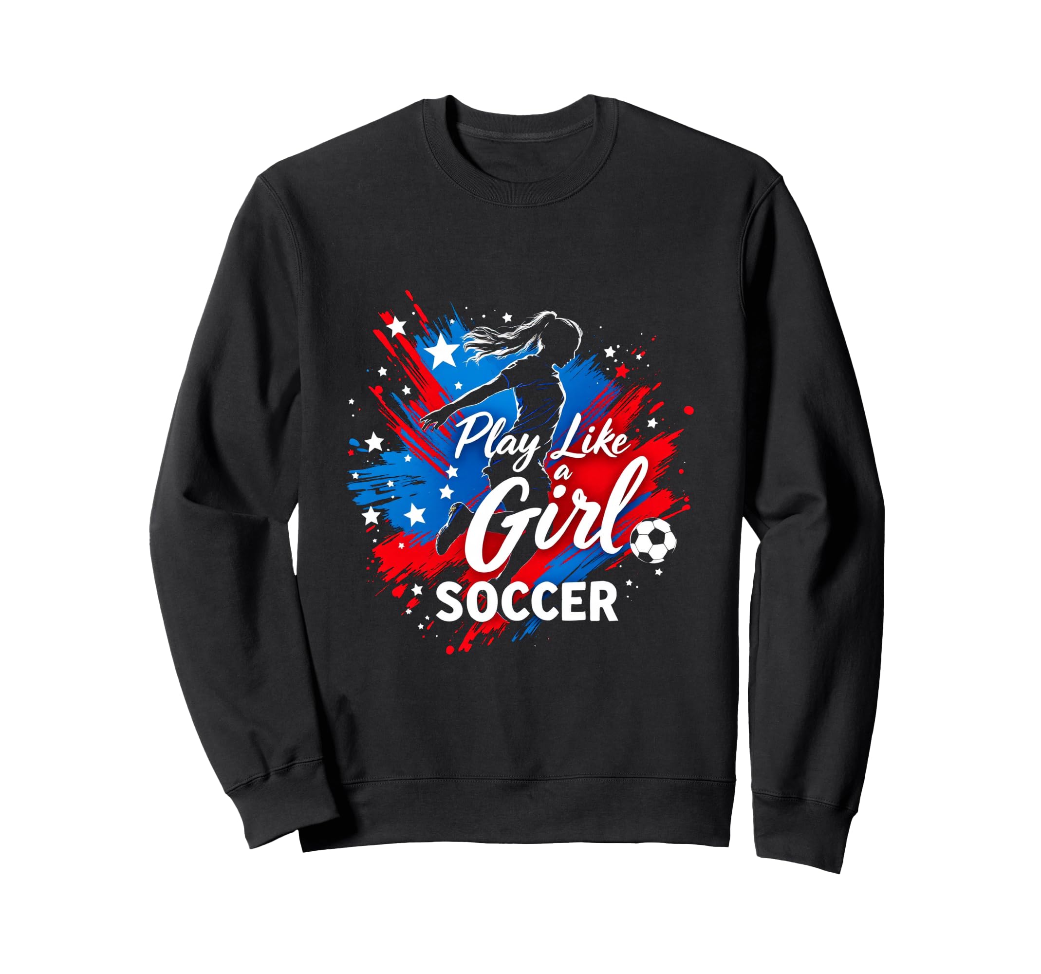 Play Like Soccer Sweatshirt - Unique Graphic Unisex