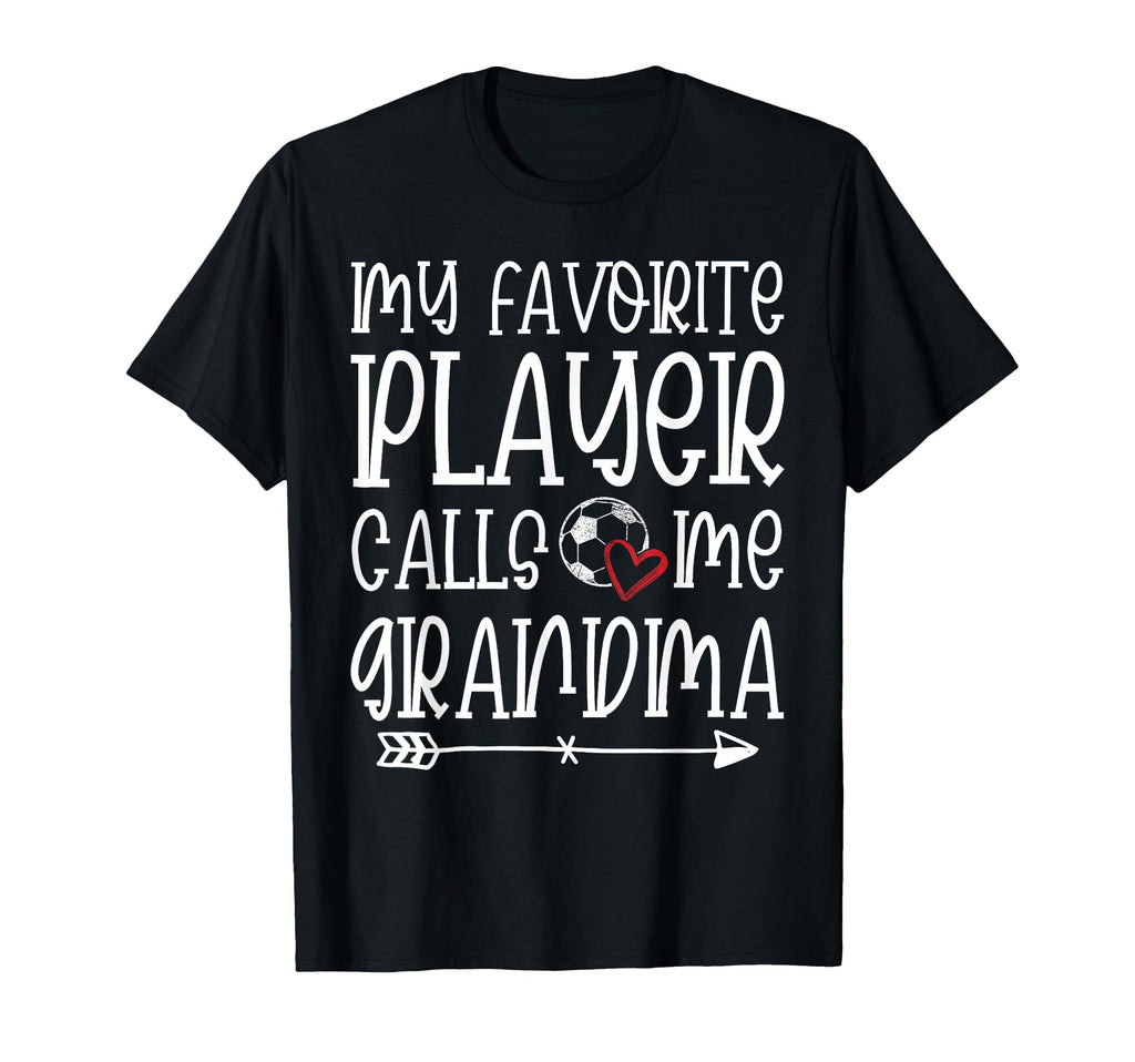 My Favorite Player Calls Me Grandma T-Shirt - Novelty Apparel Unisex