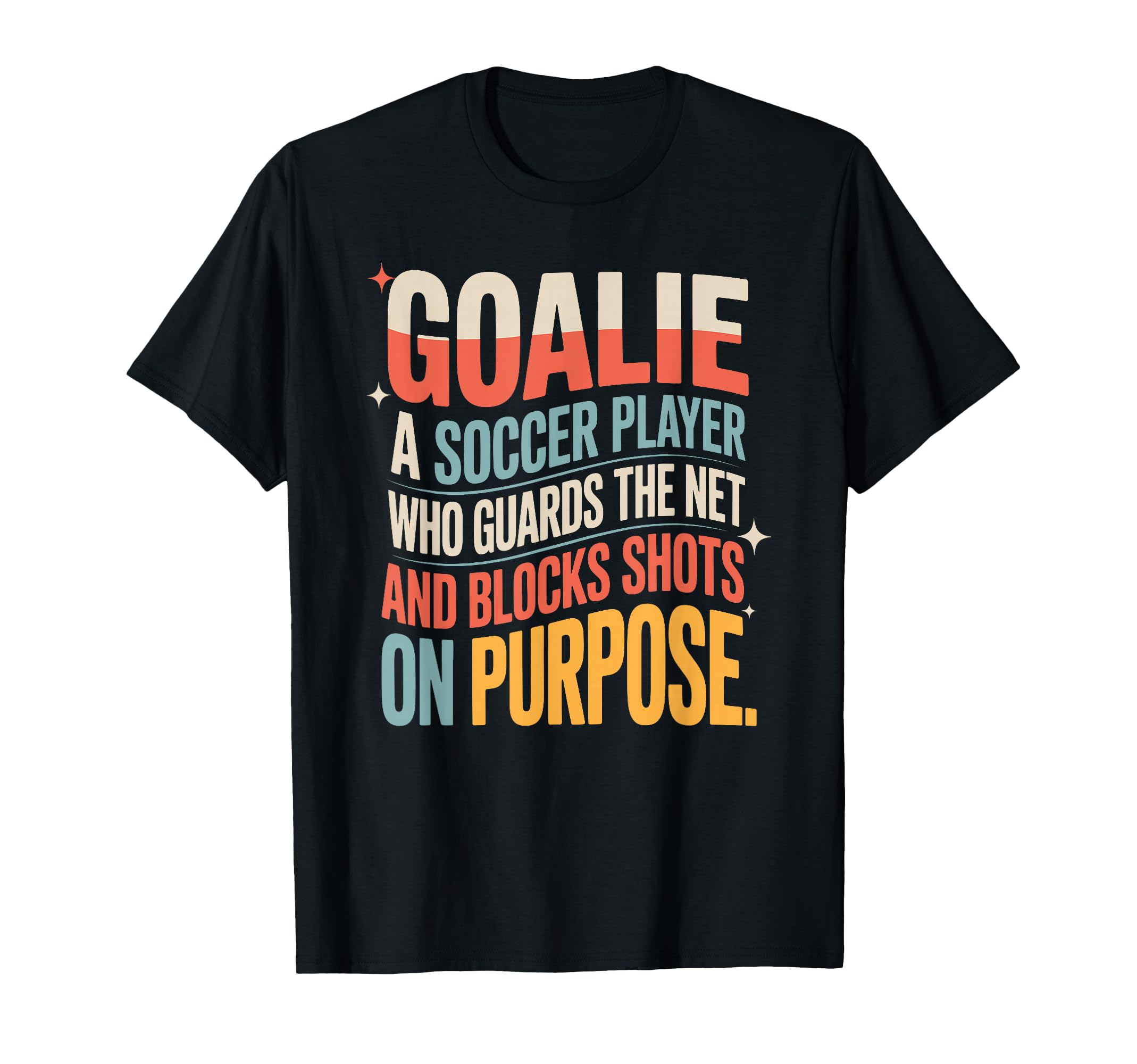 Goalie Definition Funny Soccer Keeper T-Shirt - Streetwear Style Men Women