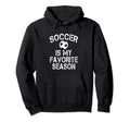 Soccer Is My Favorite Season Hoodie - Streetwear Style for Adults