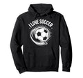 I Love Soccer Ball Passion Action Game Kick Hoodie - Trendy Graphic Unisex