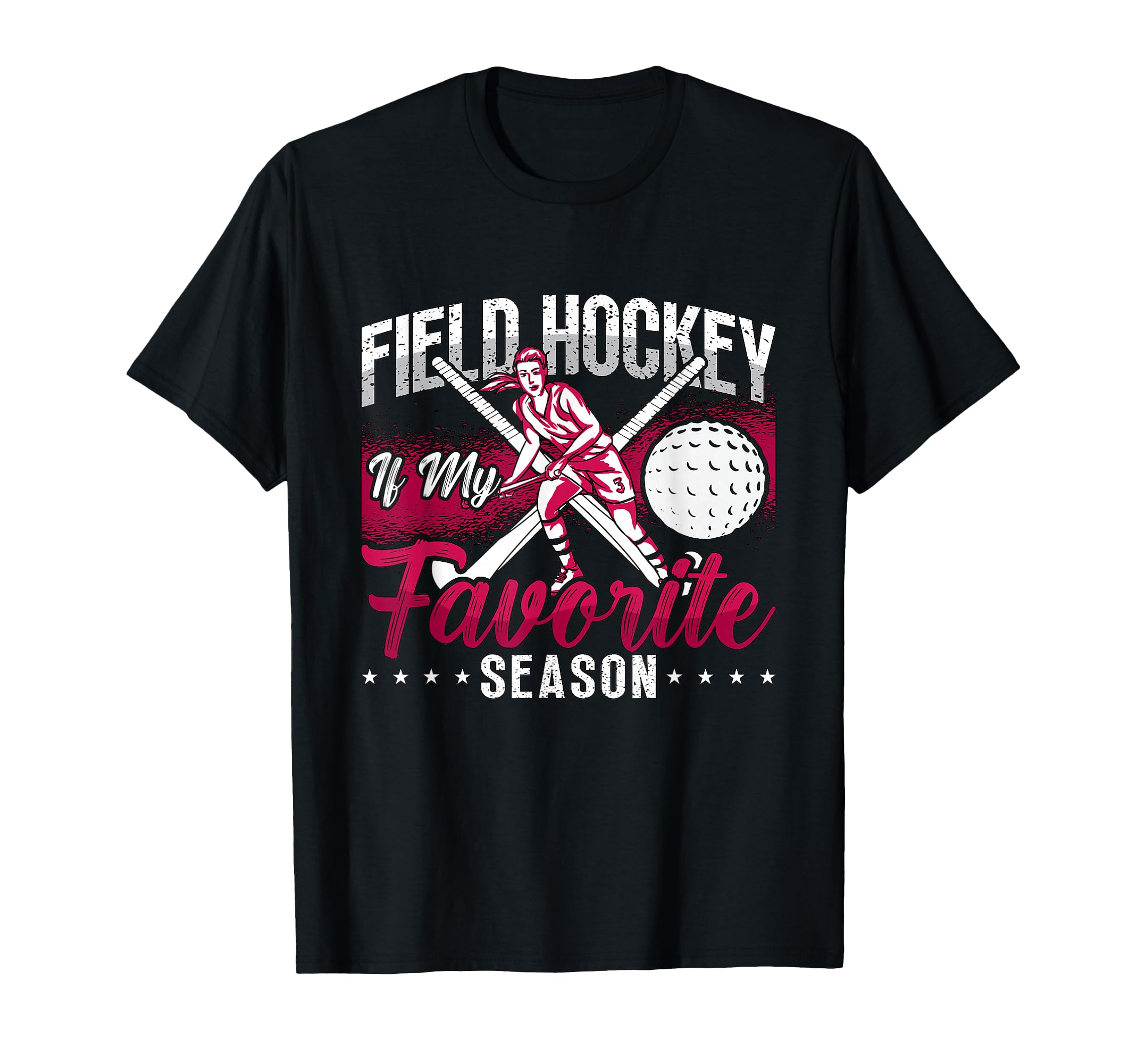 Field Hockey Is My Favorite Season T-Shirt - Trendy Graphic for Adults