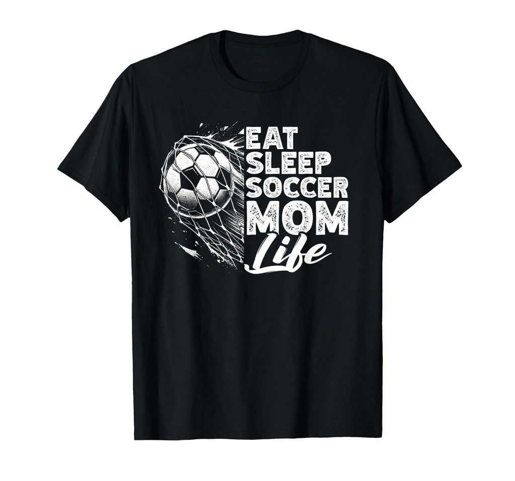 Eat Sleep Soccer Mom Life Soccer T-Shirt - Aesthetic Graphic for Adults