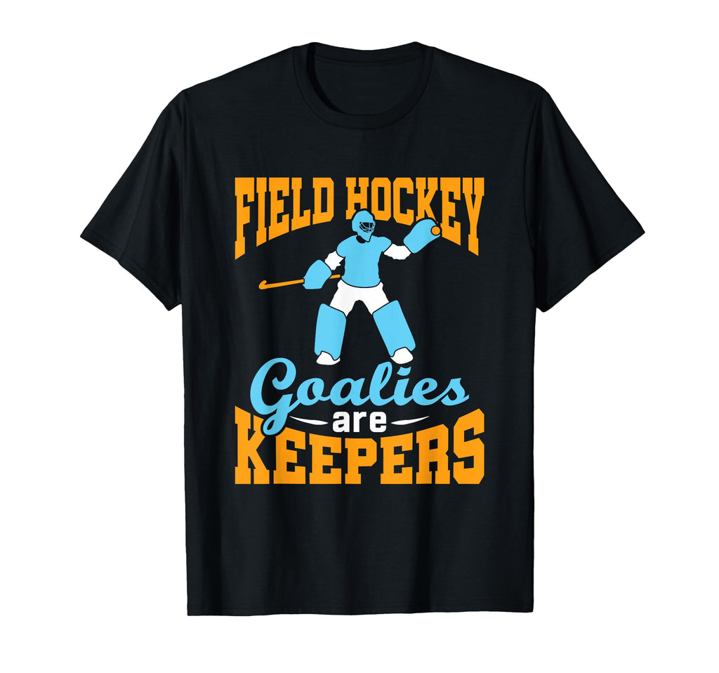 Field Hockey Goalie Goalkeeper T-Shirt - Casual Everyday Wear for Adults