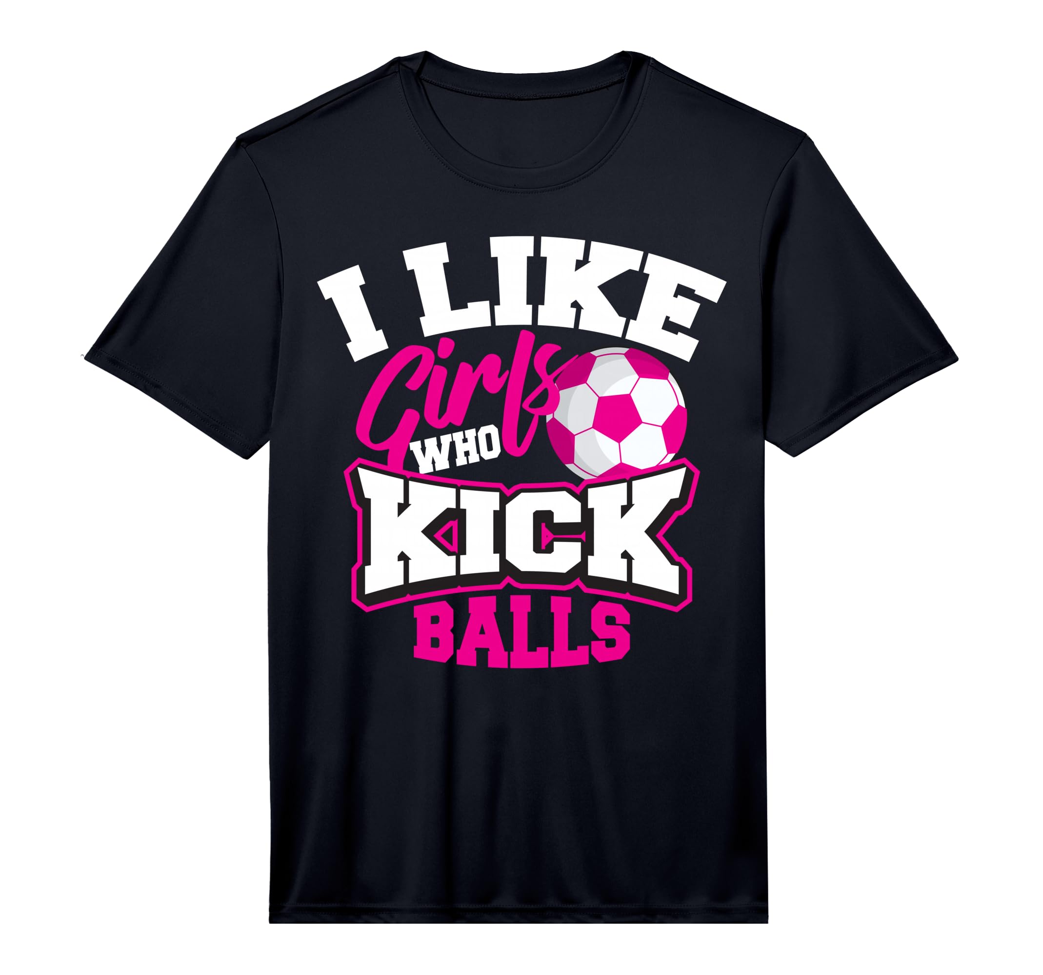 I Like Who Kick Balls Funny Soccer T-Shirt - Trendy Graphic Men Women