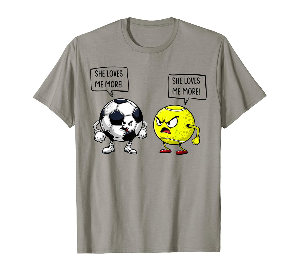She Loves Me More Soccer Tennis T-Shirt - Graphic Print for Adults