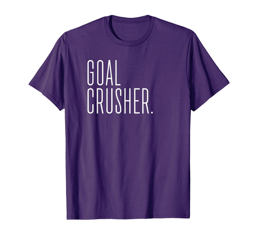 Goal Crusher Ambitious Hustlers Who Get T-Shirt - Streetwear Style Unisex