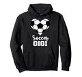 Soccer Gigi Funny Sport Player Grandma Hoodie - Aesthetic Graphic Men Women