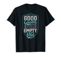 Behind Every Good Goalie Is Empty Net T-Shirt - Novelty Apparel Men Women