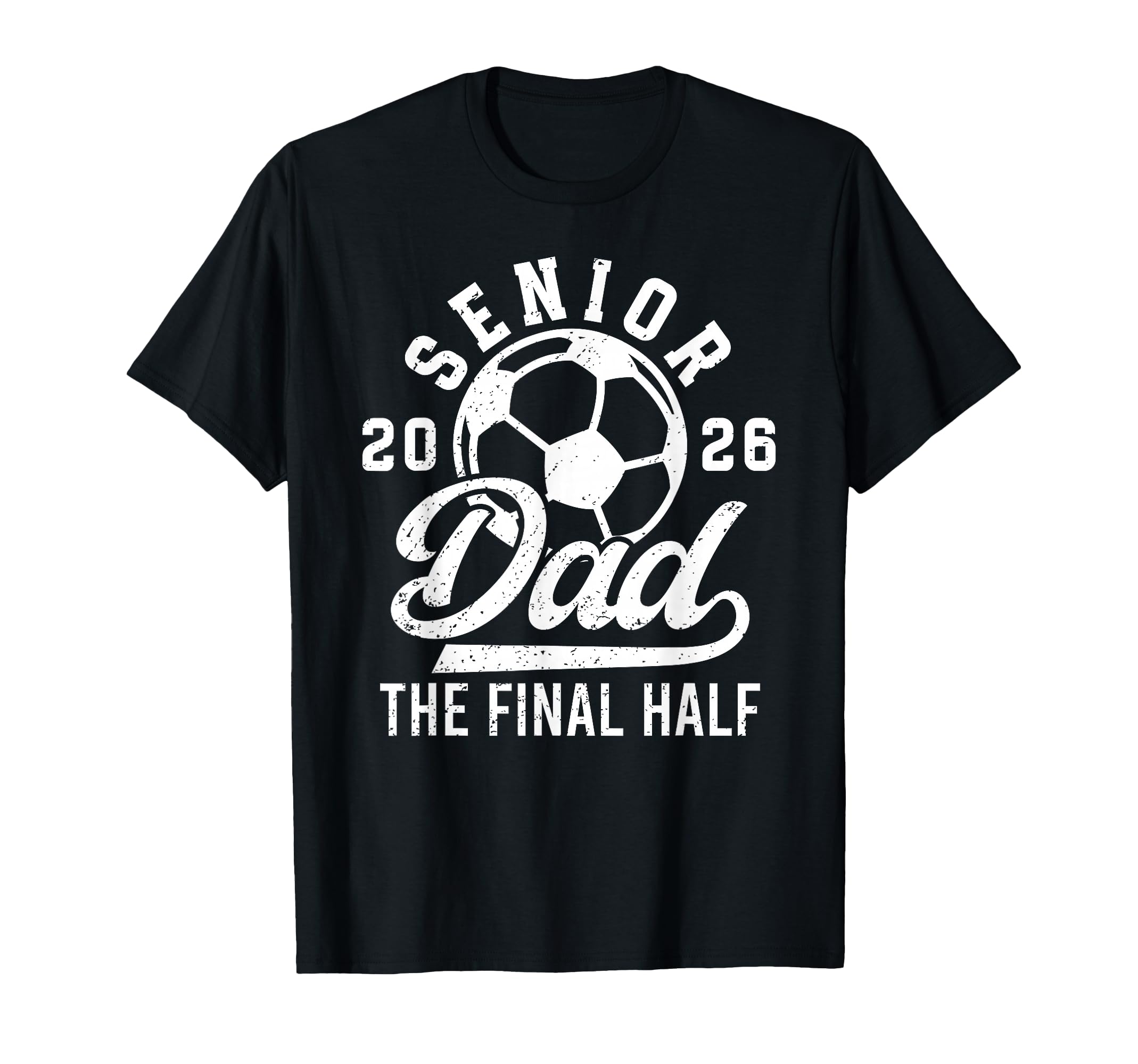 Soccer Senior Dad 2026 Proud Soccer T-Shirt - Aesthetic Graphic Unisex