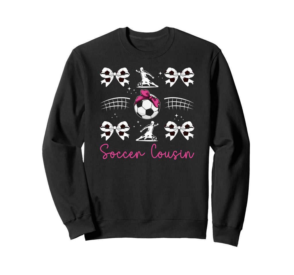 Soccer Cousin Soccer Player Cousin Sweatshirt - Trendy Graphic Unisex