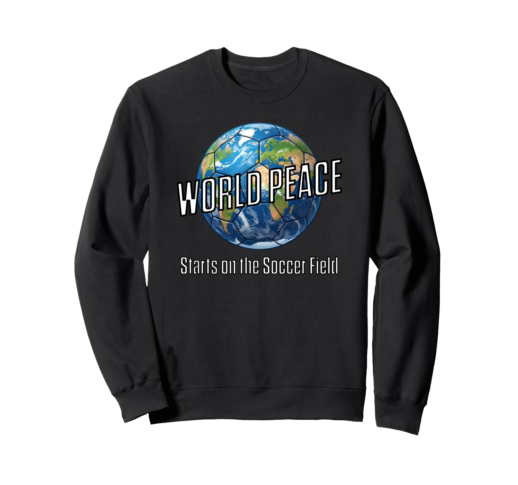Soccer World Peace Starts Soccer Field Sweatshirt - Graphic Print Unisex