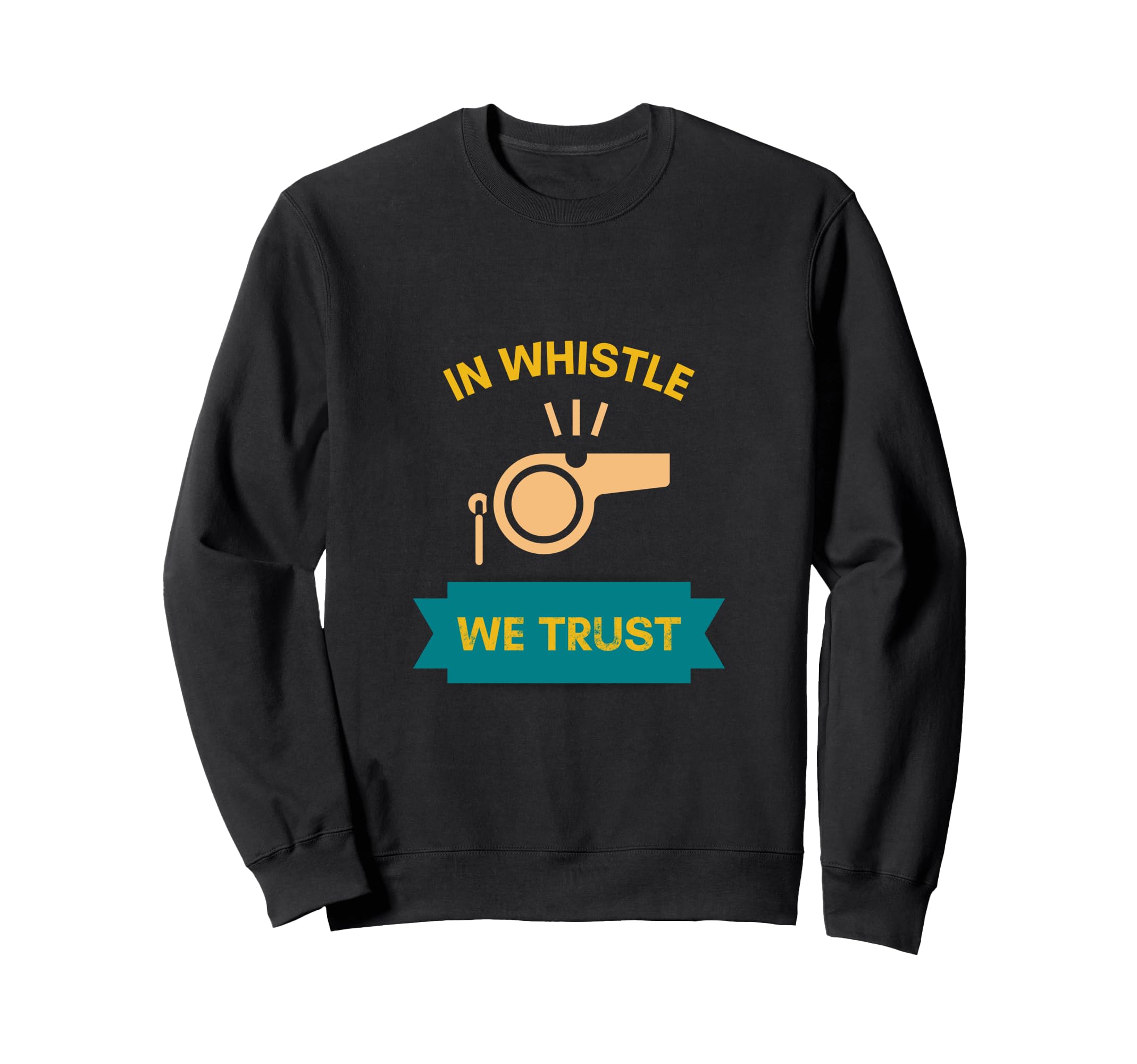 Whistle We Trust Soccer Referee Sweatshirt - Aesthetic Graphic Men Women
