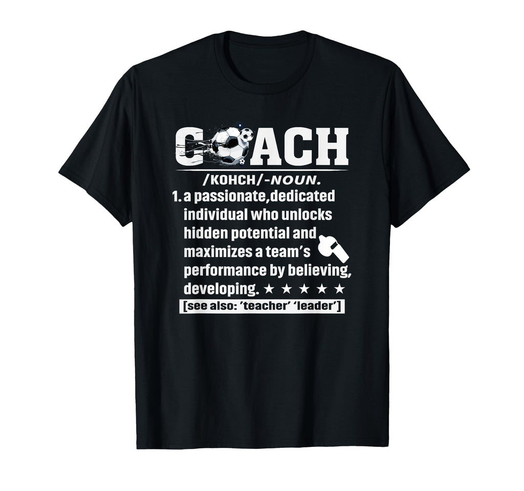 Soccer Coach Definition Soccer T-Shirt - Casual Everyday Wear Men Women