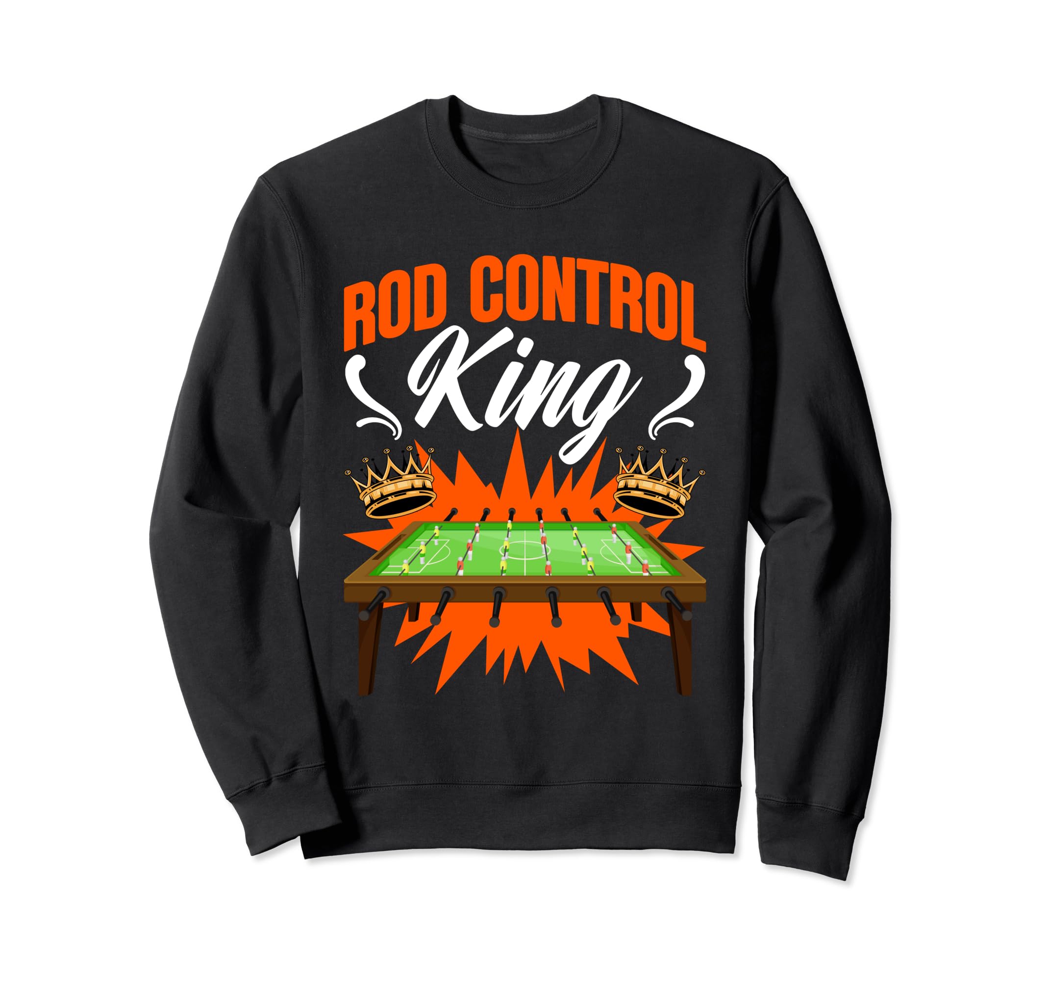 Rod Control King Table Sweatshirt - Casual Everyday Wear Men Women
