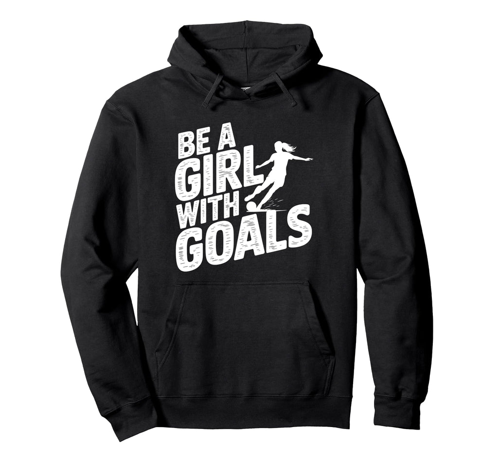 Be Goals Soccer Player Soccer Hoodie - Trendy Graphic Men Women