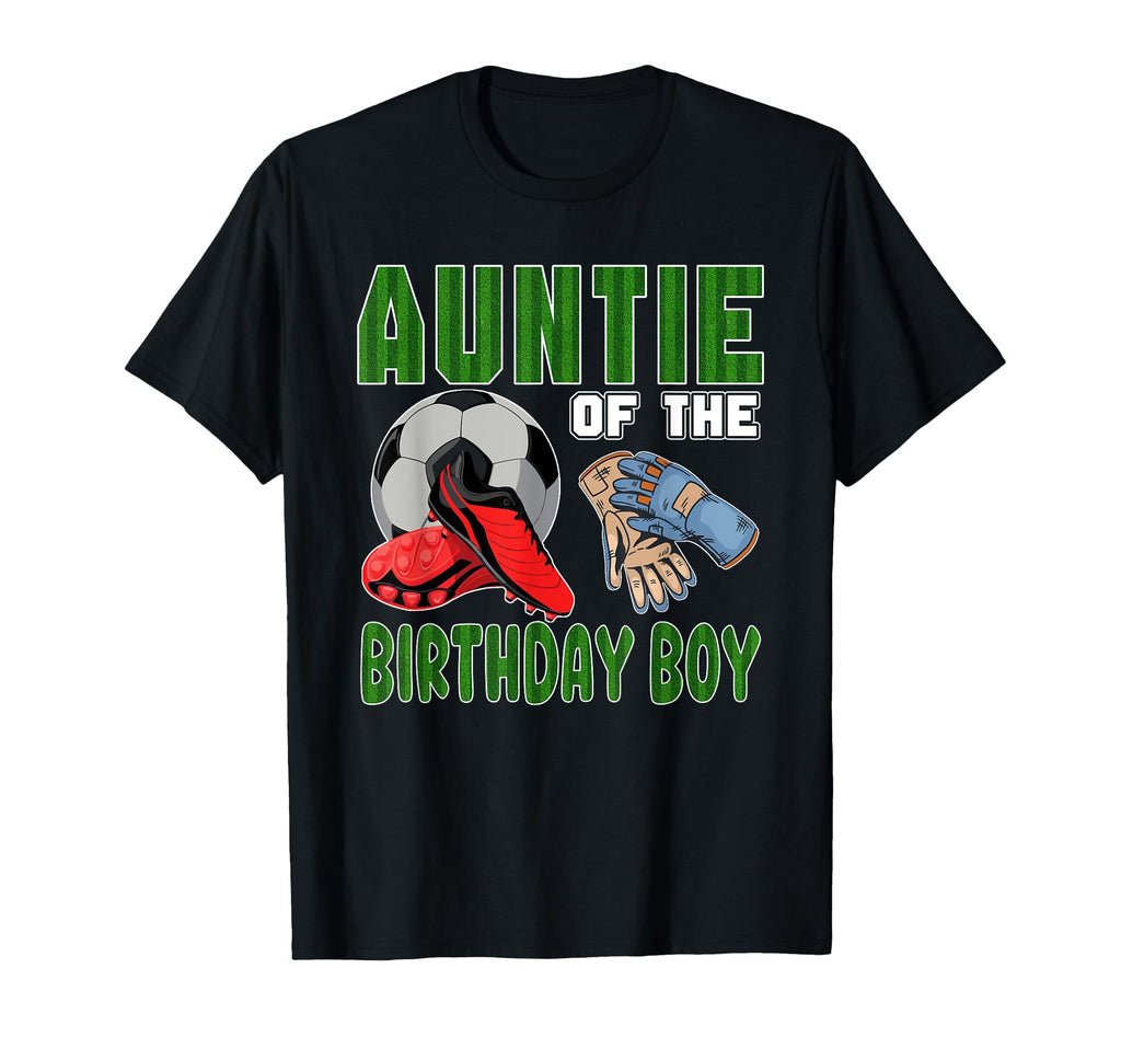Auntie Birthday Soccer Group T-Shirt - Casual Everyday Wear Men Women
