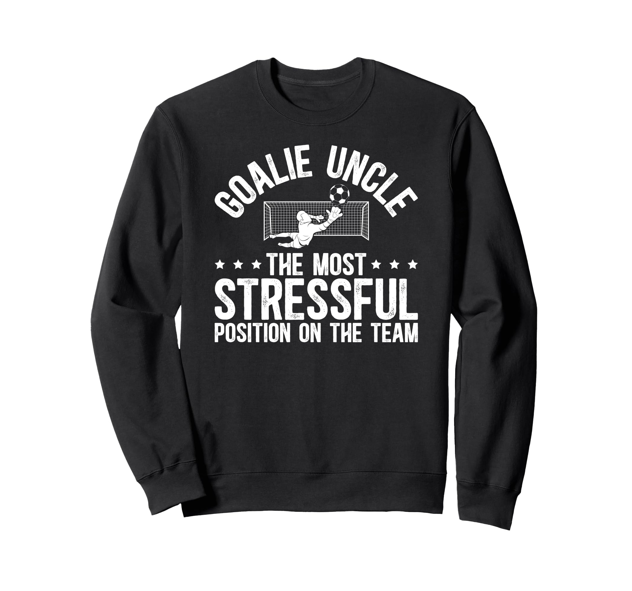Funny Soccer Goalie Uncle Soccer Sweatshirt - Novelty Apparel Unisex