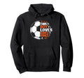 Funny This Loves Soccer Hoodie - Graphic Print Unisex