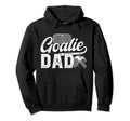 Ice Hockey Goalie Dad Hockey Goalkeeper Hoodie - Unique Graphic for Adults