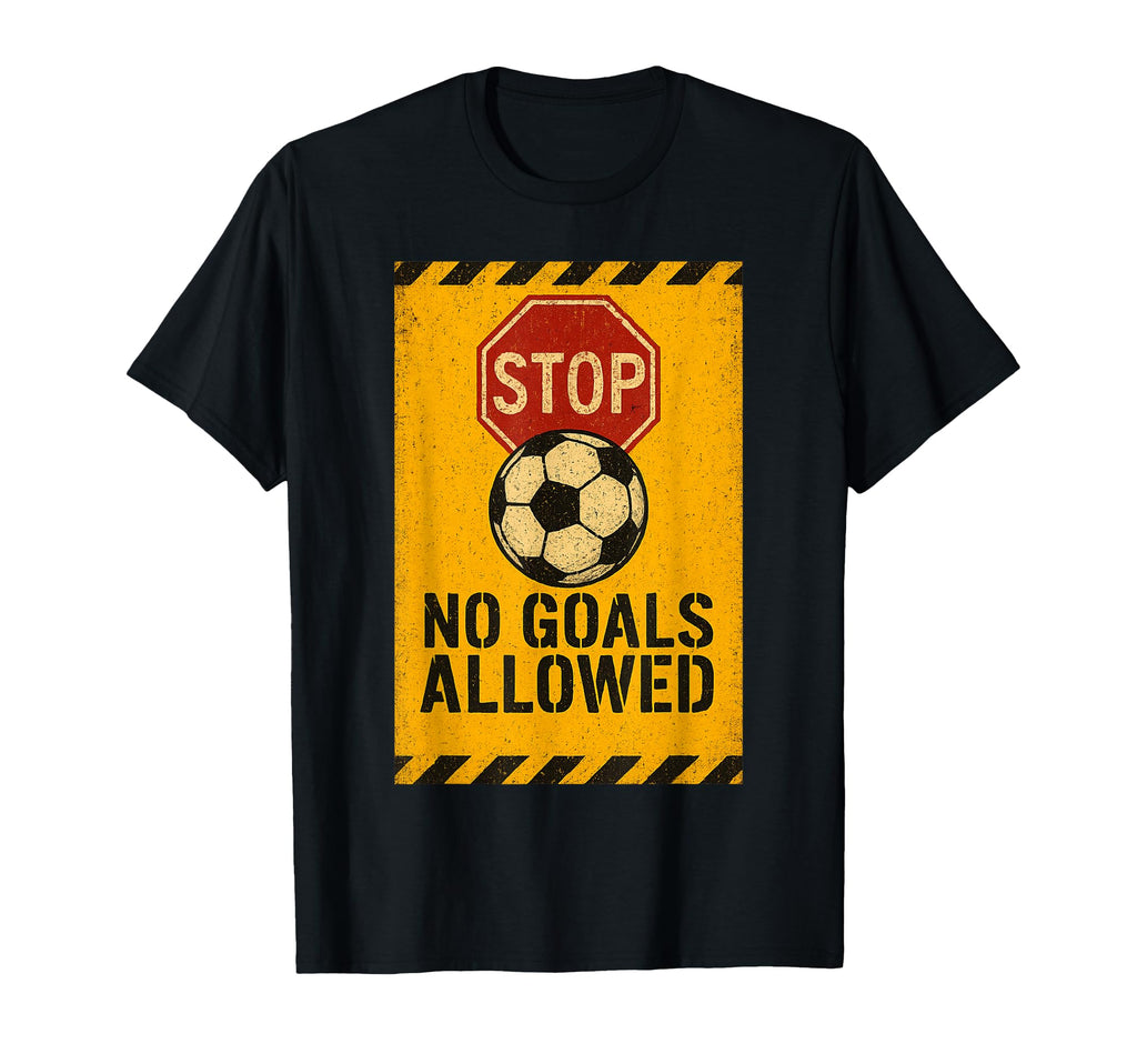 Soccer Ball Goalie Stop Sign T-Shirt - Unique Graphic for Adults