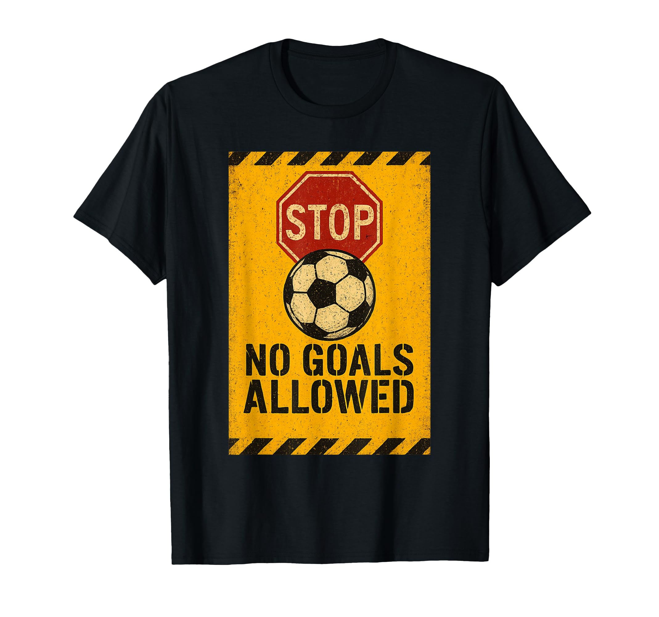 Soccer Ball Goalie Stop Sign T-Shirt - Unique Graphic for Adults