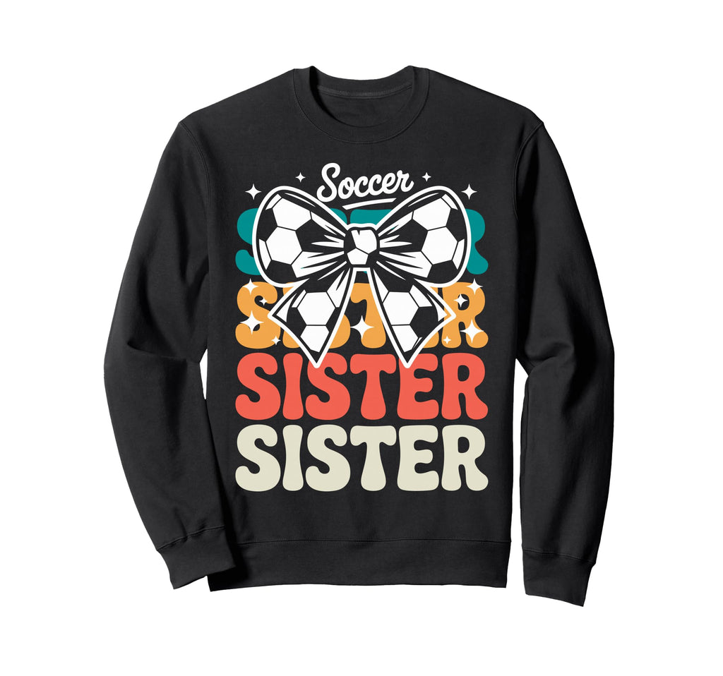 Groovy Soccer Football Player Sister Sweatshirt - Unique Graphic Men Women