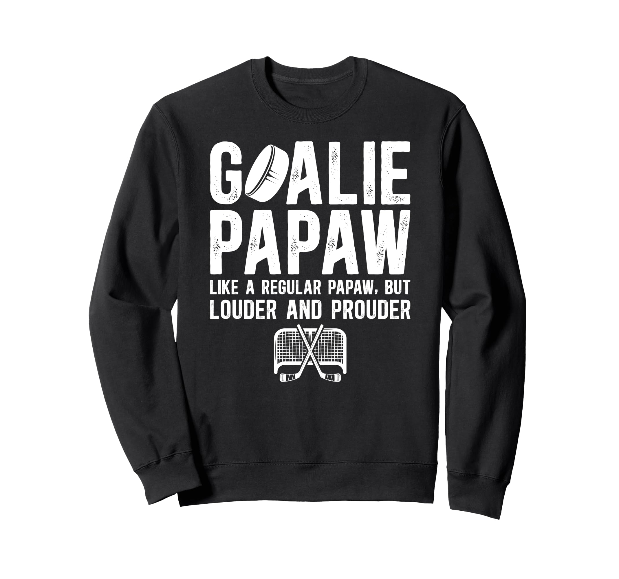 Hockey Goalie Papaw Ice Hockey Sweatshirt - Casual Everyday Wear Men Women