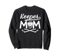 Hockey Keeper Mom Ice Hockey Sweatshirt - Novelty Apparel Unisex
