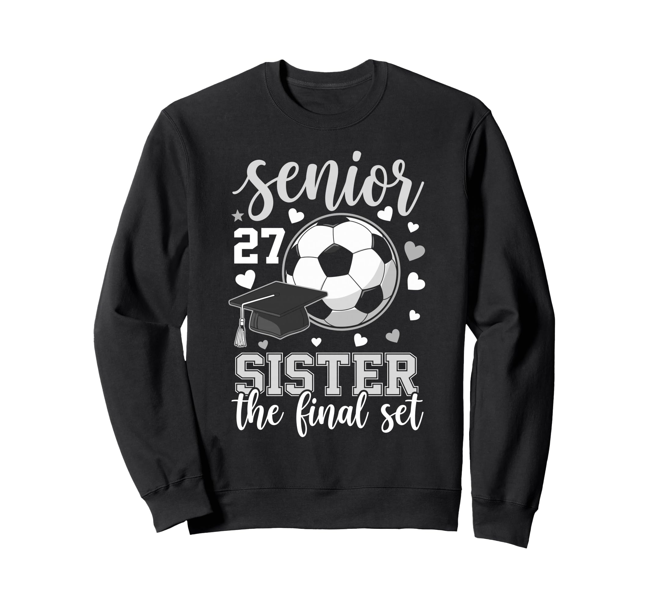 Soccer Senior 2027 Sister Final Set Sweatshirt - Streetwear Style Unisex