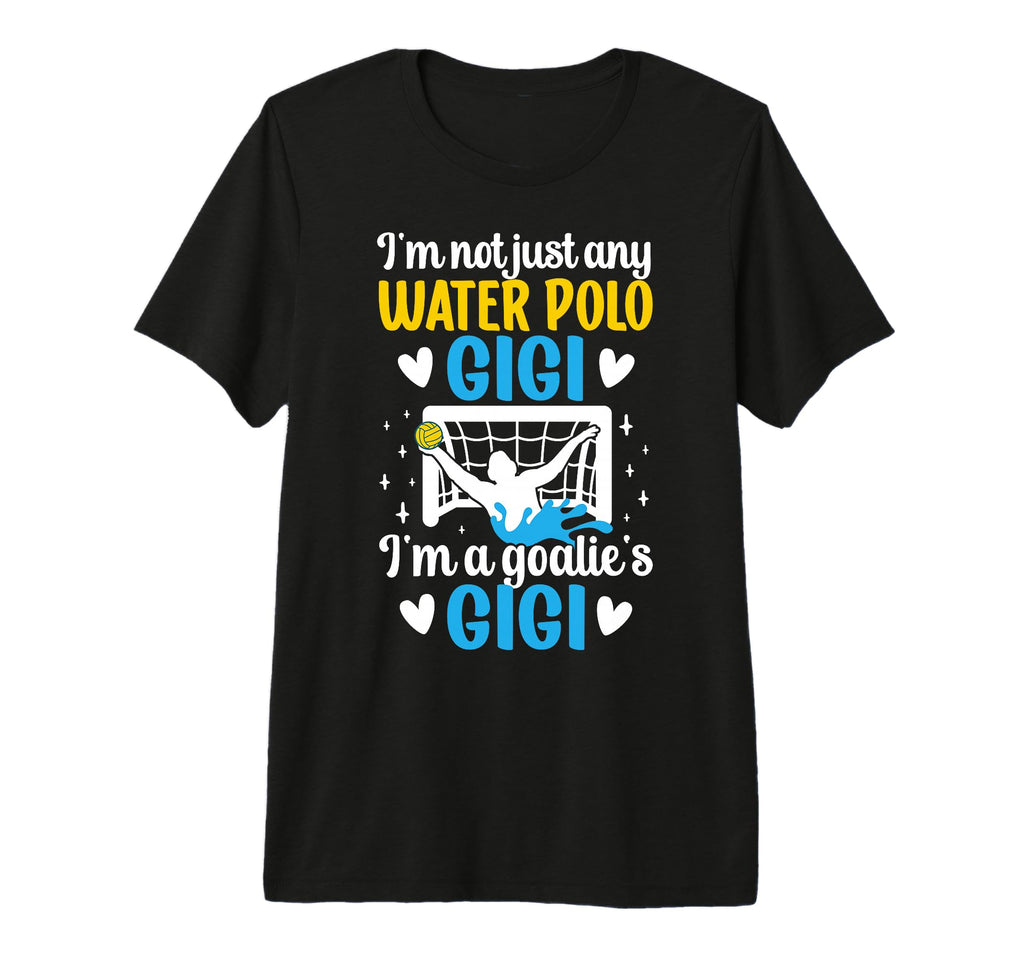 Im Water Polo Goalie Gigi Grandma T-Shirt - Custom Art Print Men Women