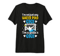 Im Water Polo Goalie Gigi Grandma T-Shirt - Custom Art Print Men Women