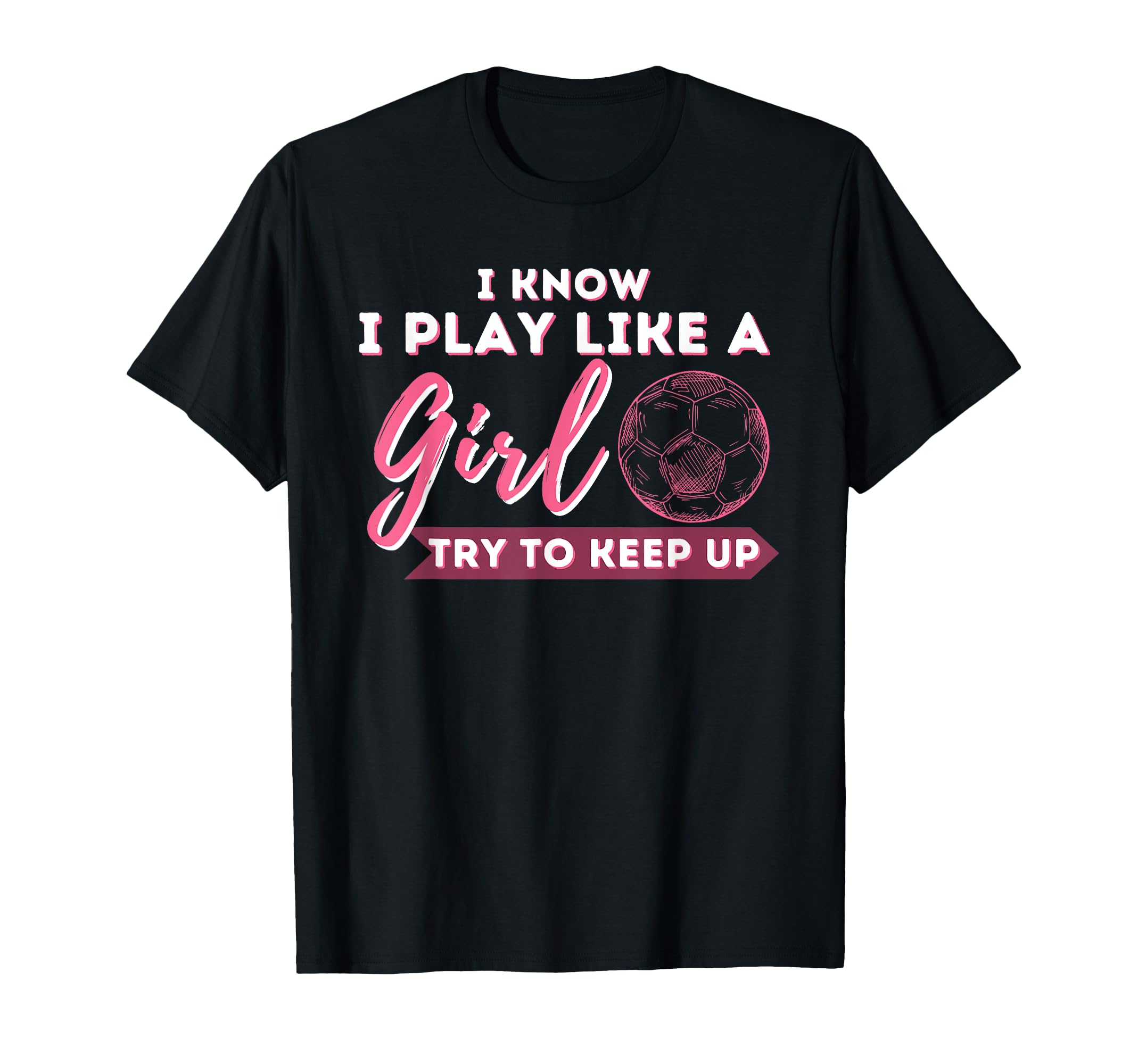 I Know I Play Like Try To Keep Up T-Shirt - Aesthetic Graphic Men Women