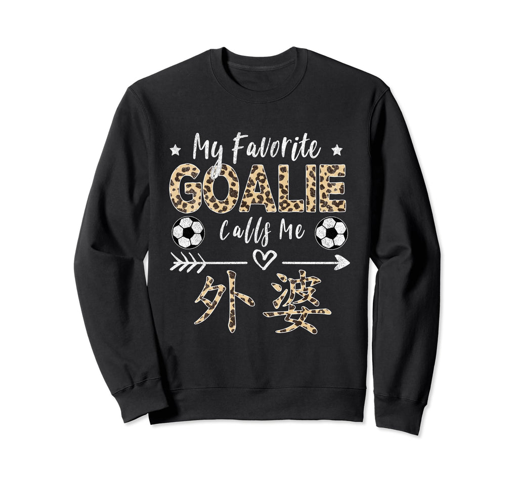 My Favorite Goalie Calls Me Wai Po Sweatshirt - Unique Graphic for Adults